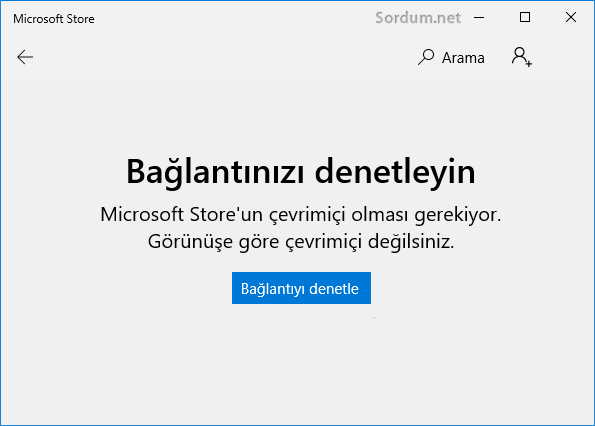 Microsoft store bağlantınızı denetleyin hatası