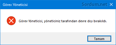 Görev yöneticisi yöneticisiniz tarafından devre dışı bırakıldı