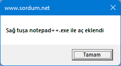 Notepad ++ sağ tuşa eklendi