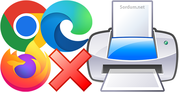 Chrome, Firefox ve EDGE de Yazdırmayı yasaklayın