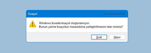 Windows burada kısayol oluşturamıyor